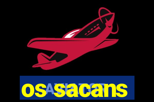 os sacans